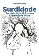 Livro Surdidade Construção Social para a Comunidade Surdade: Amílcar José - Loja do Surdo