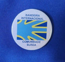 Botton de Bandeira Internacional da Comunidade Surda - Loja do Surdo