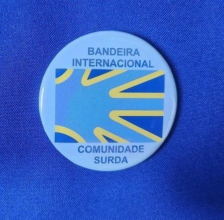 Botton de Bandeira Internacional da Comunidade Surda - Loja do Surdo