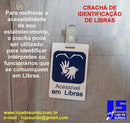 crachá de identificação de LIBRAS - Loja do Surdo